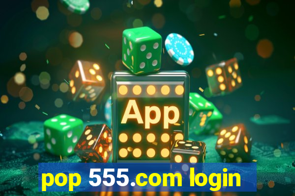 pop 555.com login